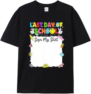 Funny Last Day of School Sign My Shirt Autograph Graduation T-Shirt Black
