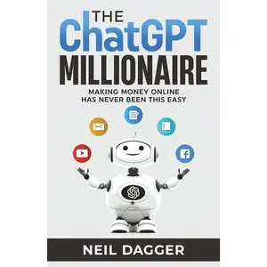 The ChatGPT Millionaire: Making Money Online has never been this EASY (How to make money with AI) Paperback – January 19, 2023