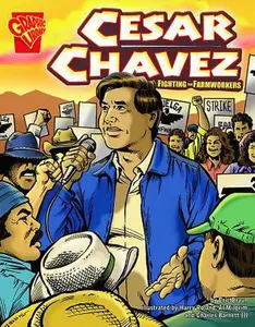 USED-Cesar Chavez: Fighting for Farmworkers (Graphic Biographies) by Eric Braun (Unknown)