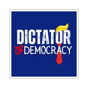 Dictator or Democracy Sticker, Democracy Sticker, Vote Sticker, Democrat Sticker