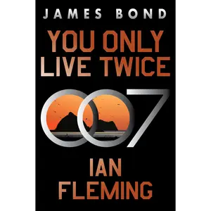 You Only Live Twice: A James Bond Novel (James Bond: Volume Number 12) by Ian Fleming [Paperback Book]