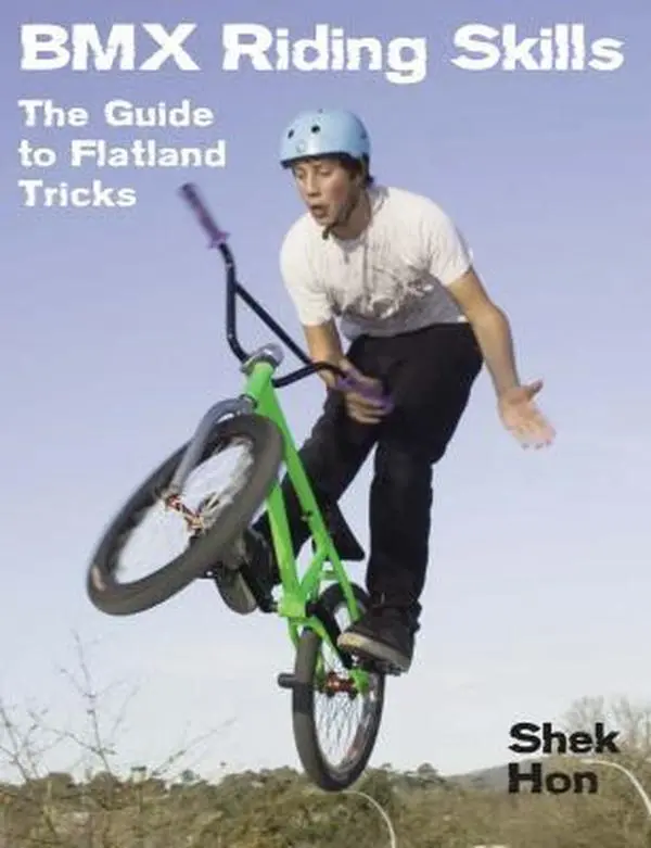 USED Book - BMX Riding Skills: The Guide to Flatland Tricks by Hon, Shek (Paperback) - english