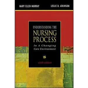 USED-Understanding the Nursing Process in a Changing Care Environment by Mary Ellen Murray (Paperback)