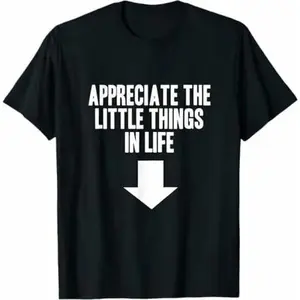 [100% Cotton]MONO LABEL Appreciate This Little Things Life Arrow Inappropriate Men Unisex Shortsleeve T-Shirt