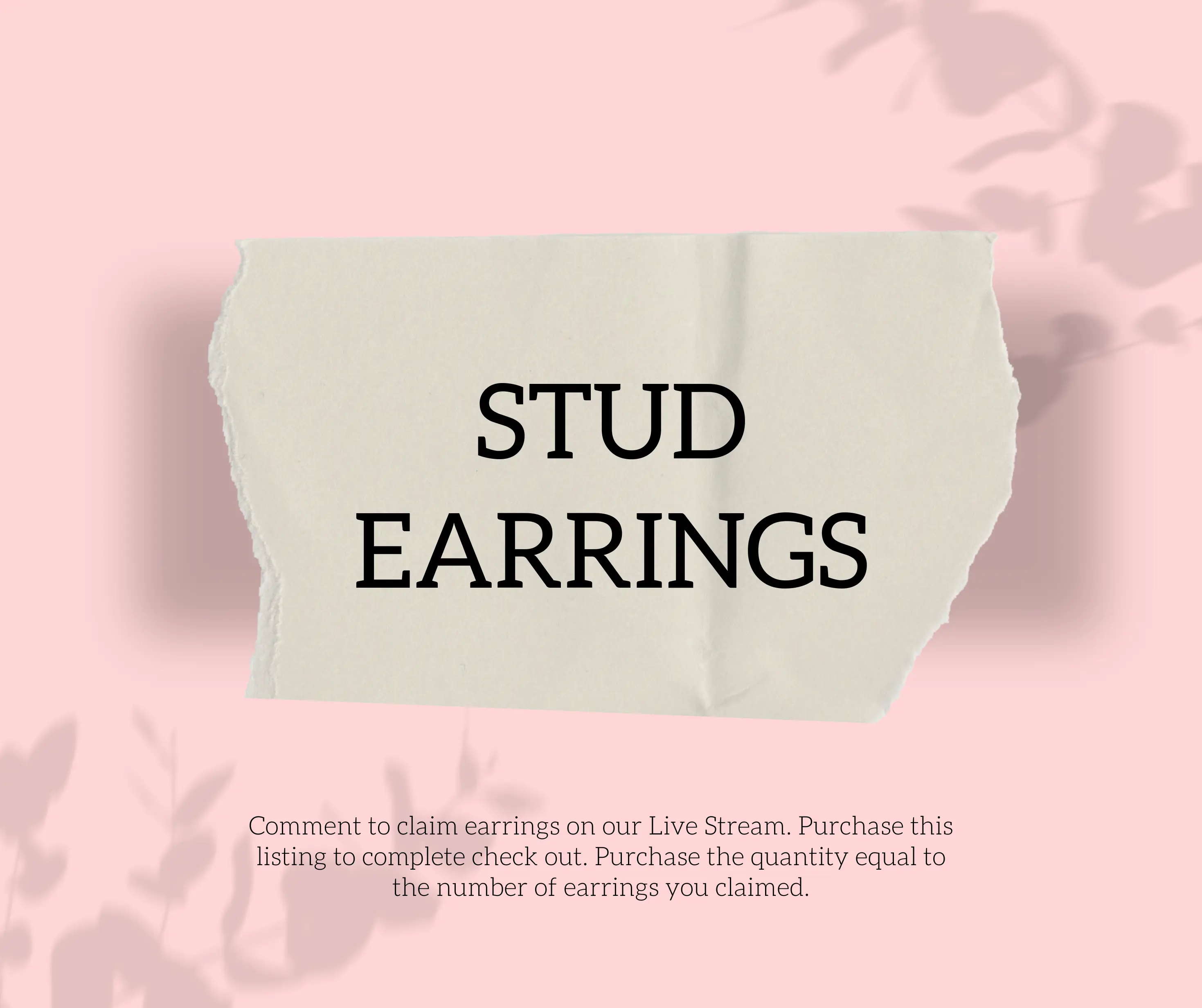 Stud Earrings- Claim on LIVE SALE
