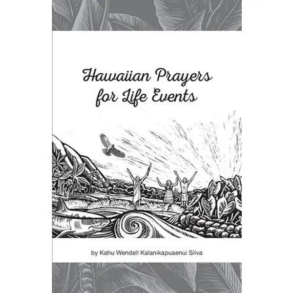 USED-Hawaiian Prayers for Life Events by Silva, Wendell Kalanikapuaenui (Paperback)