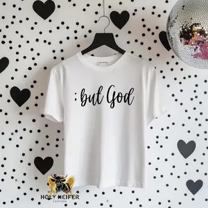 Holy Faith Based Tee - Women's Top with "but God" Text, Short Sleeves, White Color, Casual Style - Womenswear