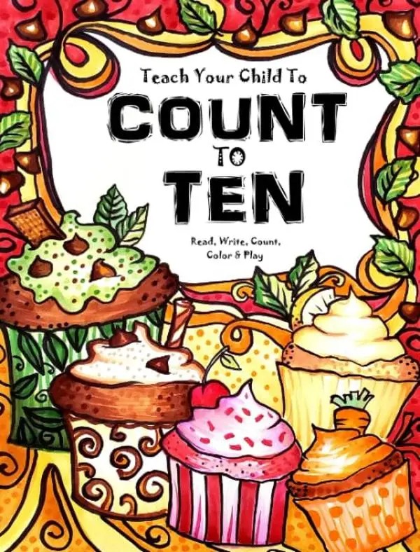 Teach Your Child to Count to Ten - Read, Write, Count, Color & Play: Fun-Schooling Math Workbook for Preschool and Kindergarten - ages 3 to 6 ... Thinking Tree Books - Homeschooling Math)