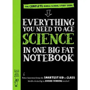 Everything You Need to Ace Science in One Big Fat Notebook: The Complete Middle School Study Guide -- Workman Publishing, Paperback