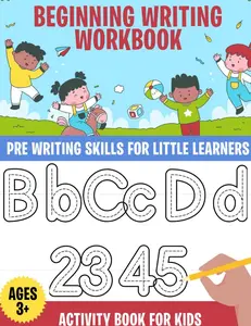 Beginning Writing Workbook: Pre writing skills for little learners