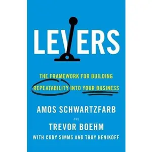 USED-Levers: The Framework for Building Repeatability into Your Business by Schwartzfarb, Amos (Paperback)