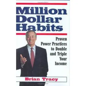 USED-Million Dollar Habits: Proven Power Practices to Double and Triple Your Income by Brian Tracy (Hardcover)