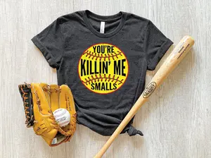You’re Killin’ Me Smalls Softball