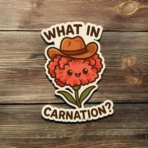 What in Carnation Cowboy Sticker_ Funny Western Pun Decal - Etsy Vietnam