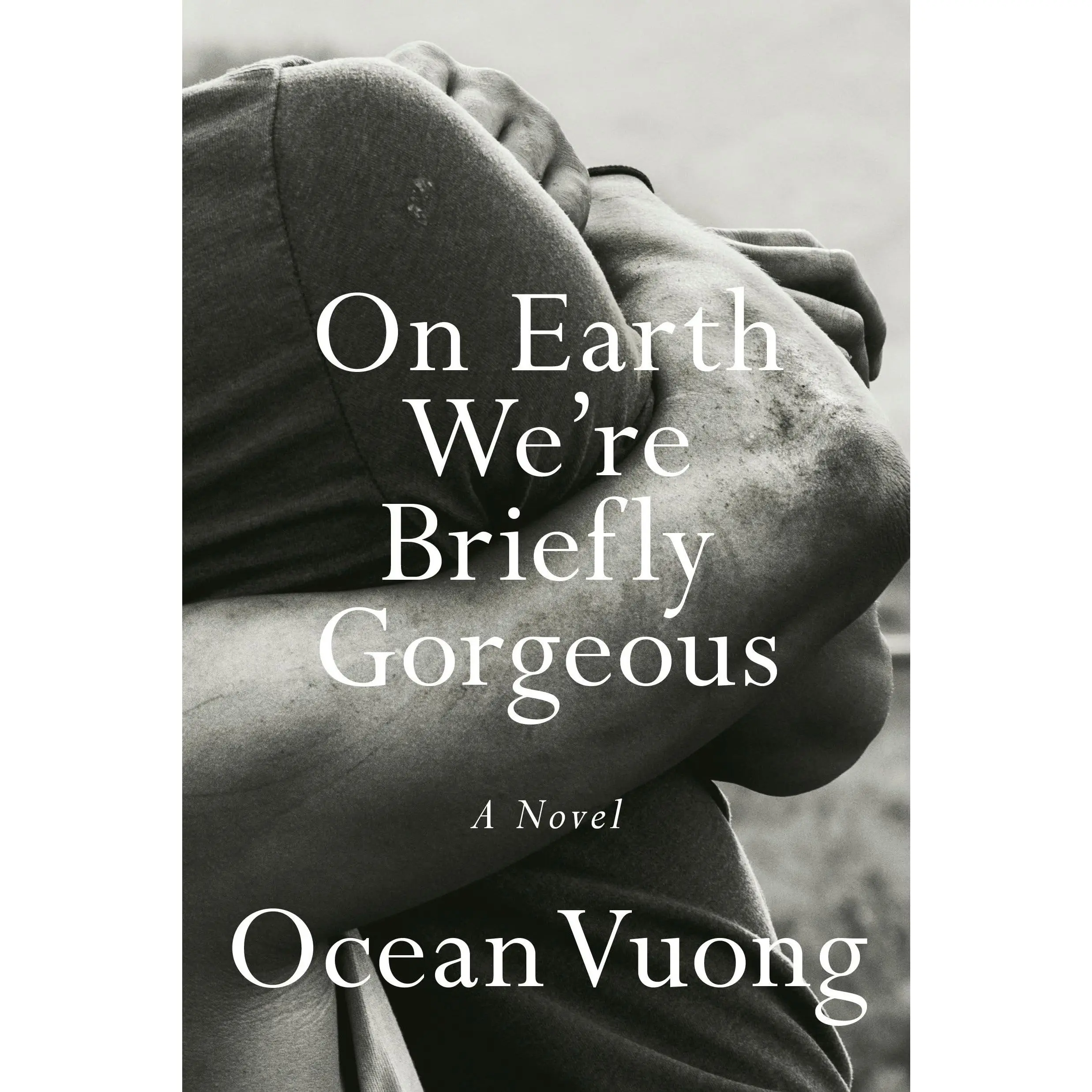 On Earth We're Briefly Gorgeous -- Ocean Vuong - Hardcover