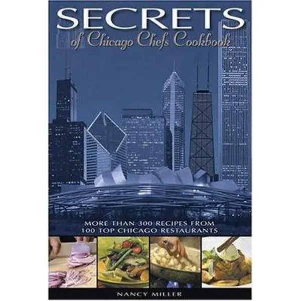 USED Book - Secrets of Chicago Chefs Cookbook by Nancy Miller (Hardcover) - english