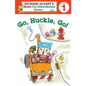 USED-Richard Scarry's Readers (Level 1): Go, Huckle, Go! (Richard Scarry's Great Big Schoolhouse) by Erica Farber (Paperback)
