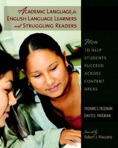 USED-Academic Language for English Language Learners and Struggling Readers: How to Help Students Succeed Across Content Areas by Freeman, Yvonne S. (Paperback)