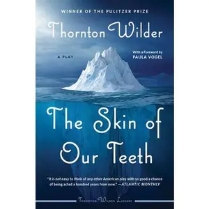 USED-The Skin of Our Teeth: A Play by Wilder, Thornton (Paperback)