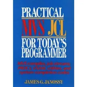 USED-Practical MVS JCL for Today's Programmer by James G. Janossy (Paperback)