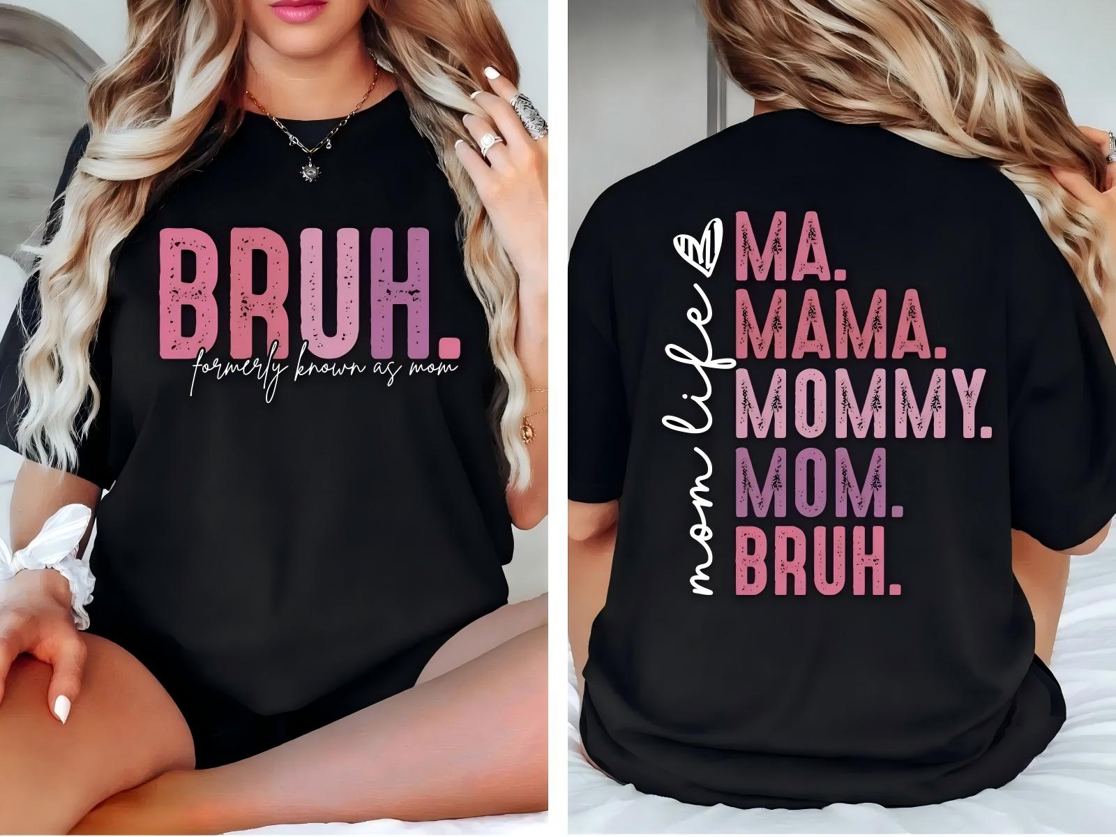 Bruh Formerly Known as Mom Shirt, Mama Mommy Mom Bruh T-Shirt, Funny Mom Tee, Mother's Day Top, Mom Era Tshirt, Gift for Mom