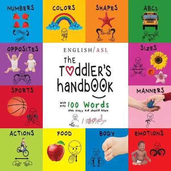 USED Early Reader Children's Book - The Toddler's Handbook: Numbers, Colors, Shapes, Sizes, ABCs, Manners, Opposites, 100+ Essential Words, Sign Language, Spanish, Emotions, Develops Early Language Skills (Paperback by Dayna Martin), Early Reader Books, F
