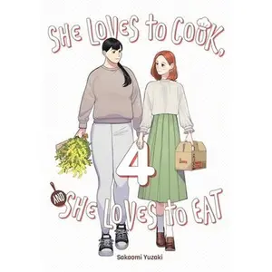 She Loves to Cook, and She Loves to Eat, Vol. 4: Volume 4 -- Sakaomi Yuzaki - Paperback
