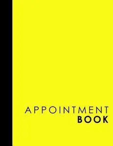 USED-Appointment Book: 4 Columns Appointment Log, Appointment Scheduling Template, Hourly Appointment Book, Yellow Cover by Publishing, Moito (Paperback)