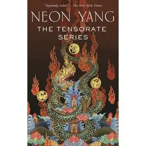 The Tensorate Series: (The Black Tides of Heaven, the Red Threads of Fortune, the Descent of Monsters, the Ascent to Godhood) -- Neon Yang, Paperback