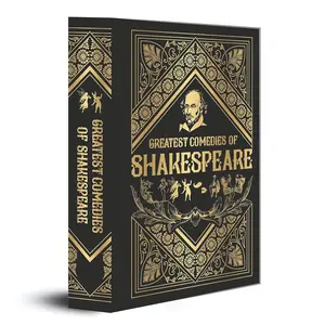 Greatest Comedies of Shakespeare Deluxe Hardbound Edition Classic Literature Book with Ornate Gold Design