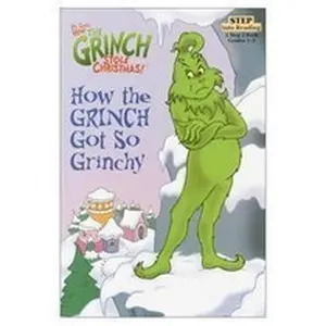 USED-How the Grinch Got so Grinchy (How the Grinch Stole Christmas) by unknown (Hardcover)