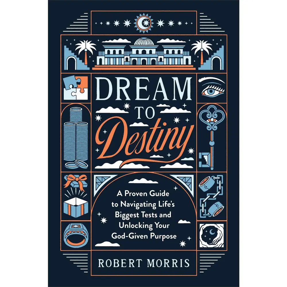 USED Book - Dream to Destiny: A Proven Guide to Navigating Life's Biggest Tests and Unlocking Your God-Given Purpose by Morris, Robert (Hardcover) - english