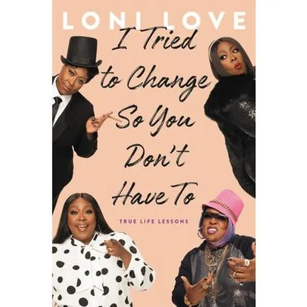 USED-I Tried to Change So You Don't Have to: True Life Lessons by Love, Loni (Hardcover)