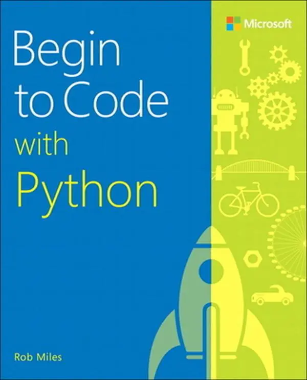 Used Paperback Book - Begin to Code with Python by Rob Miles - English Programming Learning Resource for Software Development, Solving Real Problems with Free Tools
