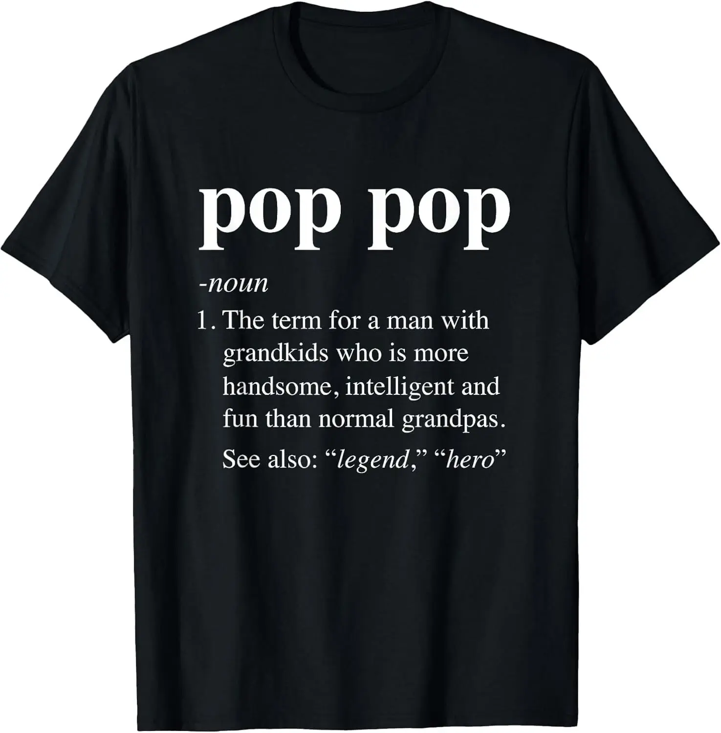 Pop Pop Definition Funny Poppop Dictionary Gift Idea T-Shirt - MADE IN USA