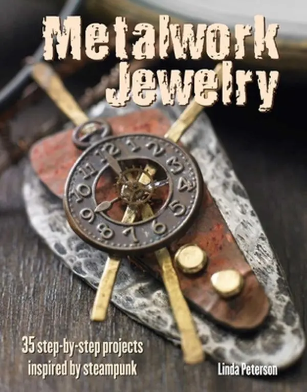 USED Book - Metalwork Jewelry: 35 Step-by-Step Projects Inspired by Steampunk by Linda Peterson (Paperback) - english