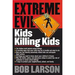 Extreme Evil:  Kids Killing Kids
