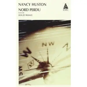 USED-Nord perdu suivi de Douze France by Nancy Huston (Unknown)
