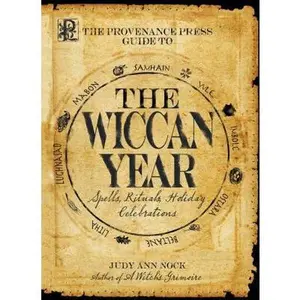 USED-The Provenance Press Guide to the Wiccan Year: A Year Round Guide to Spells, Rituals, and Holiday Celebrations by Nock, Judy Ann (Paperback)