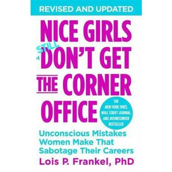 USED Book - Nice Girls Don't Get the Corner Office: Unconscious Mistakes Women Make That Sabotage Their Careers by Frankel, Lois P. (Mass Market Paperback) - english