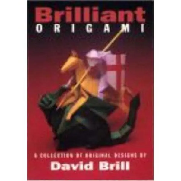 Used Brill Origami Book - Original Designs by David Brill, Soft Cover, DIY Projects, Wet Folding Techniques, Detailed Diagrams (English Language)