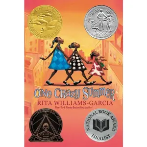 One Crazy Summer: A Newbery Honor Award Winner by Rita Williams-Garcia [Paperback Book]