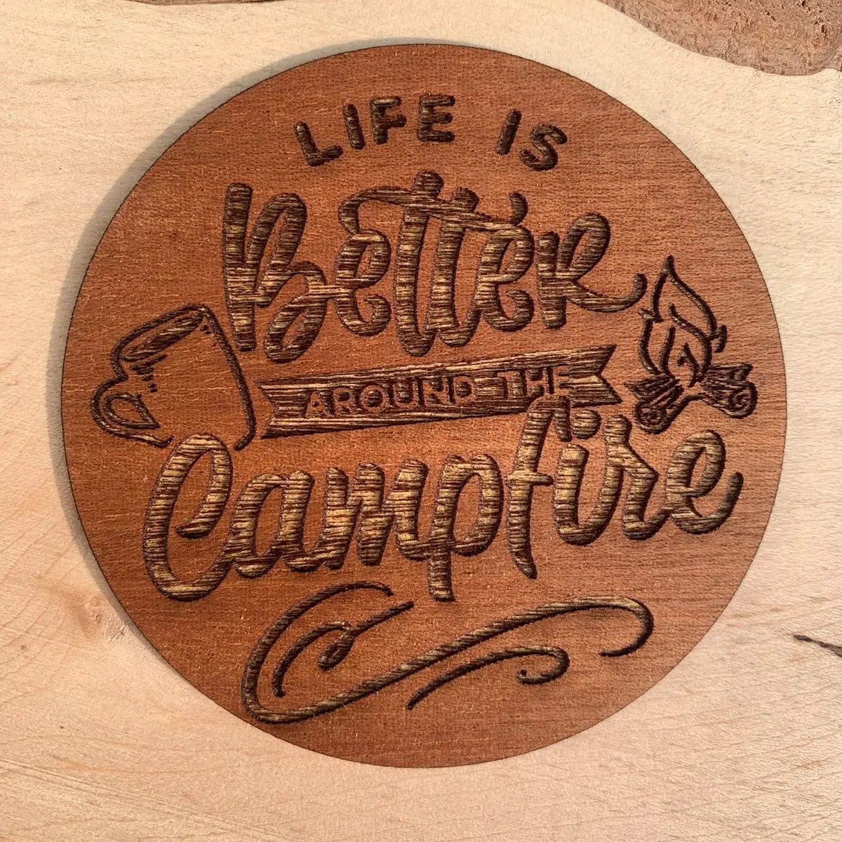 “Life is Better Around the Campfire” Wooden Sticker