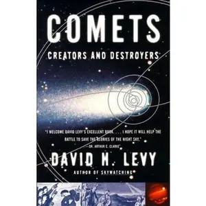 USED-Comets: Creators and Destroyers by Levy, David H. (Paperback)