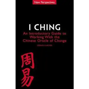 USED-I Ching: An Introductory Guide to Working with the Chinese Oracle of Change by Stephen Karcher (Paperback)