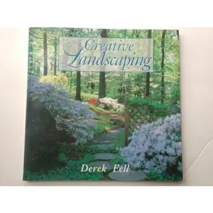 USED-Creative Landscaping: Ideas, Designs, and Blueprints by Derek Fell (Paperback)
