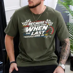 Youth & Adult Racing Tribute Shirt, Vintage Race Fan Sweatshirt, Memorial Legend Graphic Tee, Because You Never Know Last Race Shirt, Motorsport Fan Gift Sweatshirt