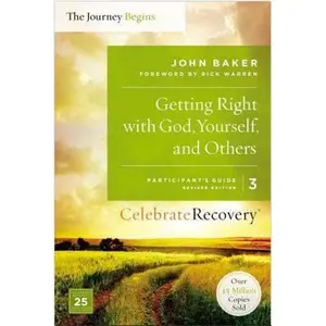 USED-Getting Right with God, Yourself, and Others, Volume 3: A Recovery Program Based on Eight Principles from the Beatitudes by Baker, John (Paperback)