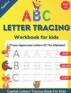 ABC Letter Tracing Workbook For Kids: Trace Uppercase Letters Of The Alphabet. Capital Letter Tracing Book For Preschool Pre k Kindergarten