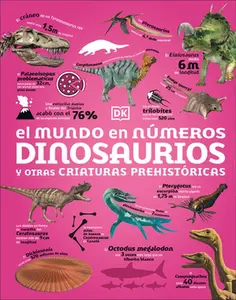 El Mundo En Numeros: Dinosaurios (Our World in Numbers Dinosaurs) -- DK - Hardcover